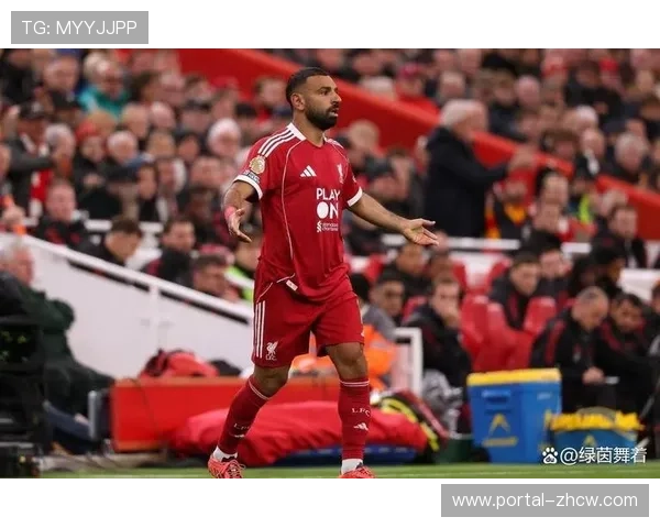 利物浦萨拉赫状态下滑成关注焦点 埃及前锋与主帅关系紧张影响发挥